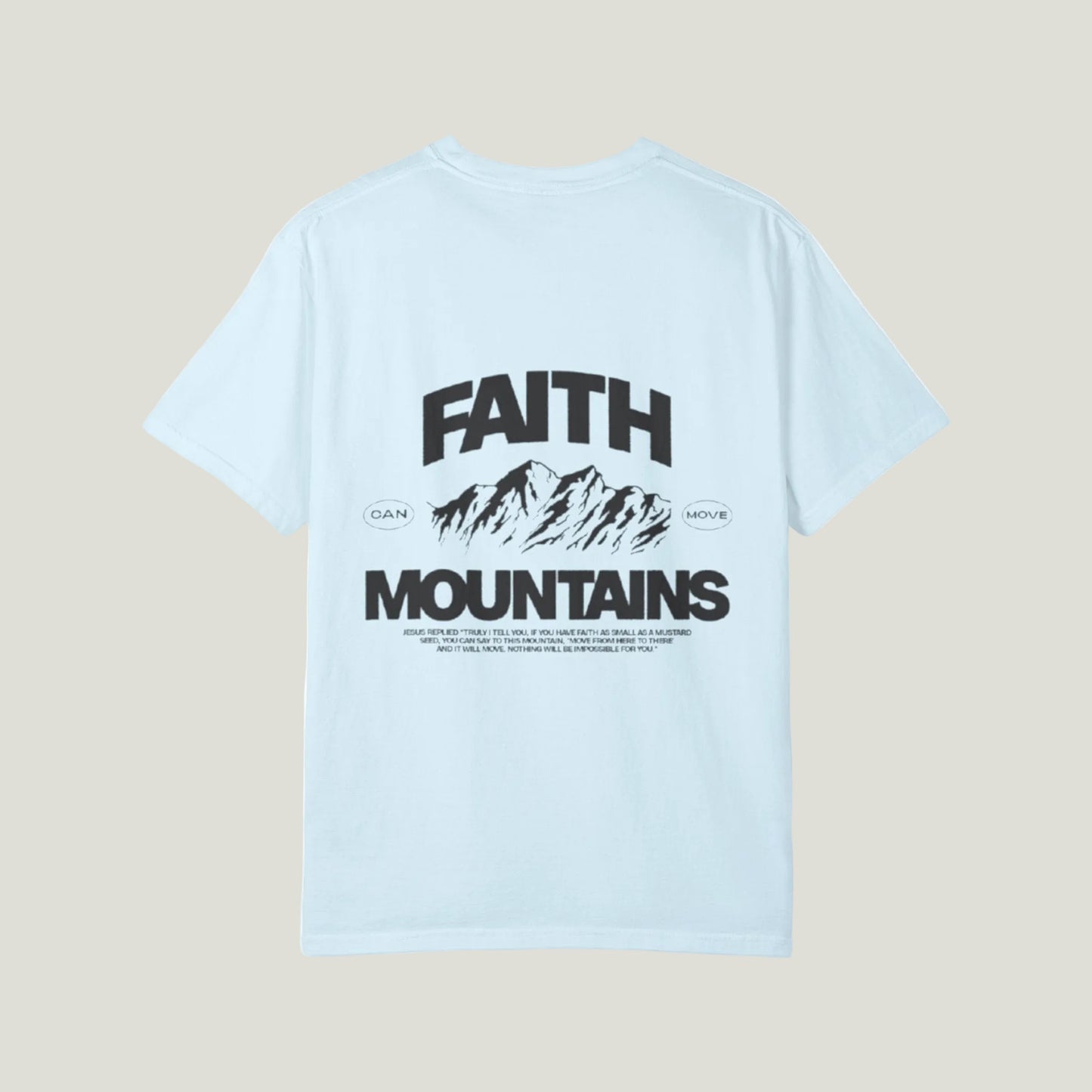 Faith moves mountains T shirt